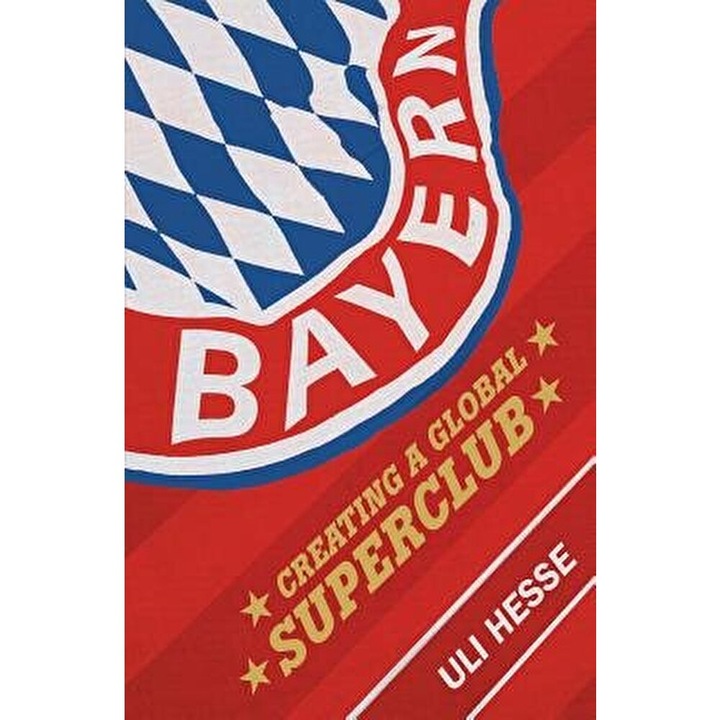Bayern: Creating a Global Superclub - Uli Hesse