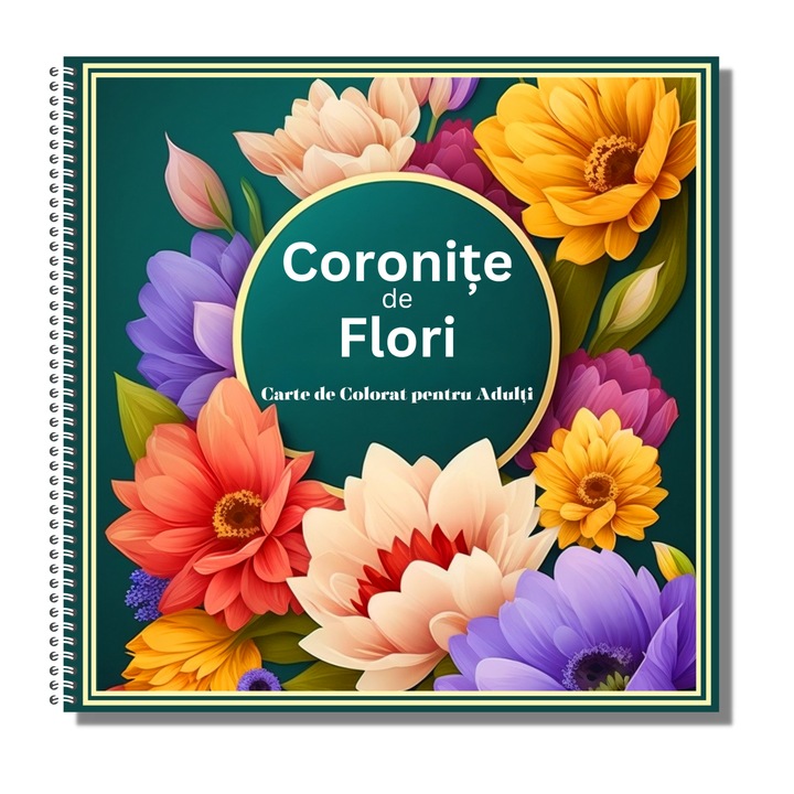 Carte de Colorat pentru Adulti, Coronite de Flori, 104 Pagini