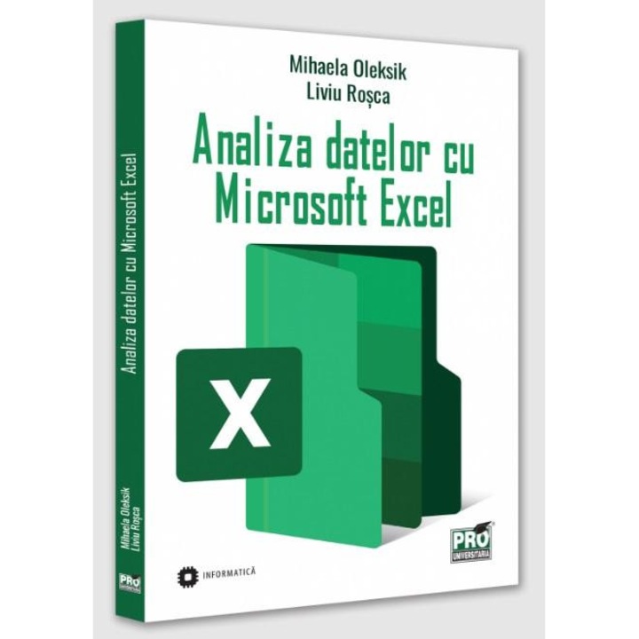 Analiza datelor cu Microsoft Excel, Mihaela Oleksik, Liviu Rosca
