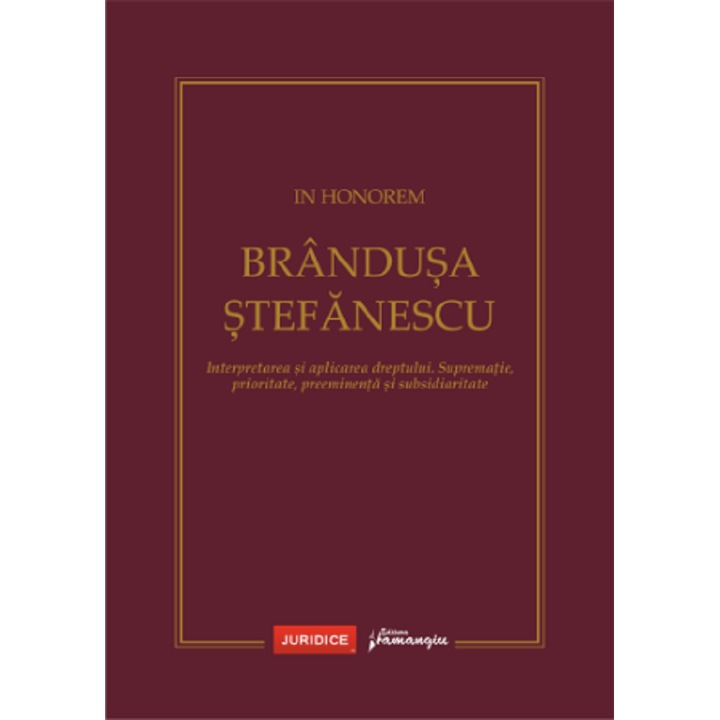 In Honorem Brandusa Stefanescu - Andrei E. Savescu, Ionita Cochintu, Alina Matei