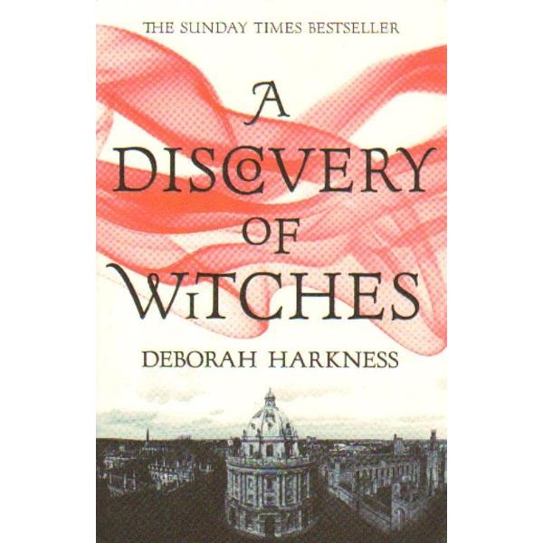 Discovery of Witches - Deborah Harkness - eMAG.ro
