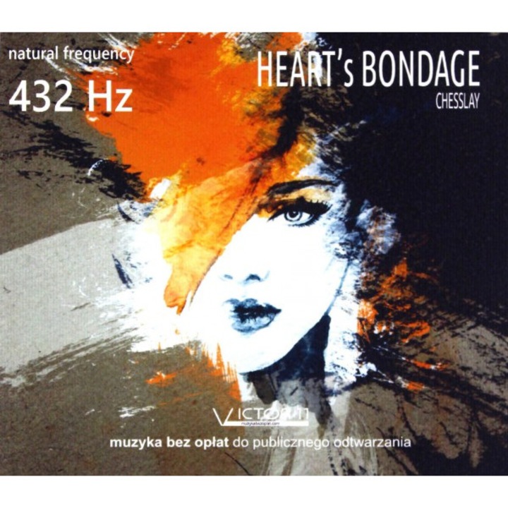 Hearts Bondage 432 Hz - Chesslay Muzyka Na [CD]