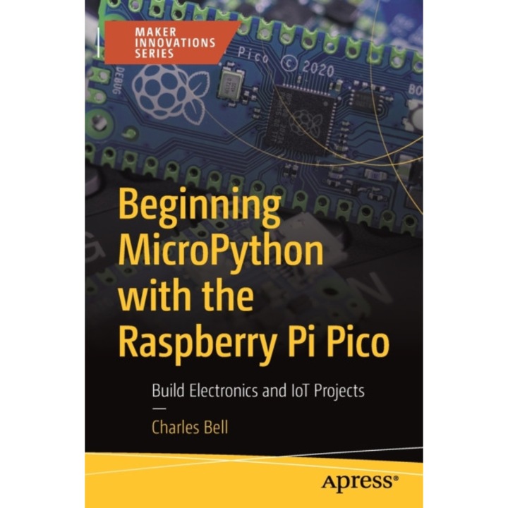 Beginning MicroPython with the Raspberry Pi Pico de Charles Bell