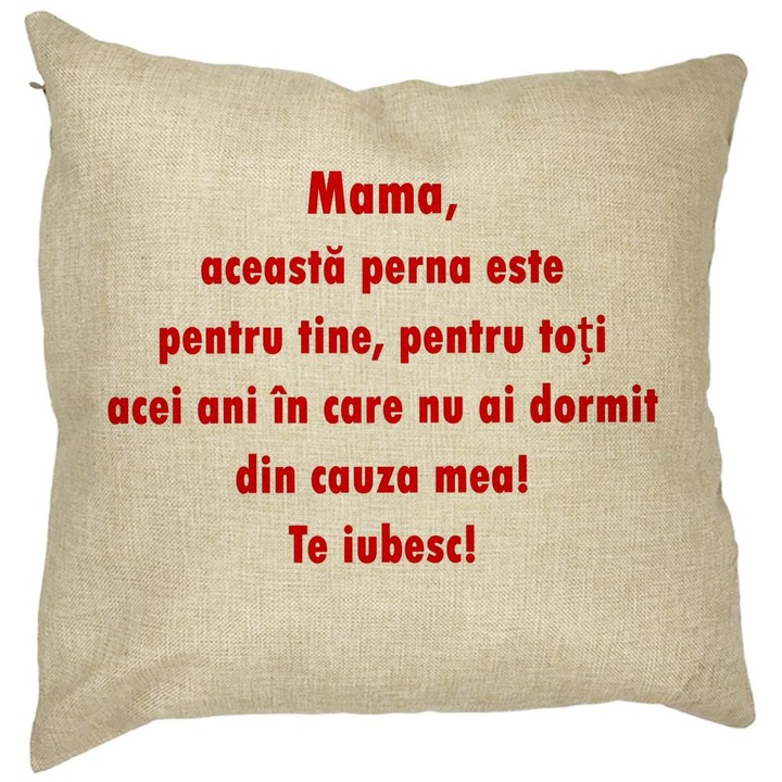 Perna Personalizata, Model Pentru Mama Te iubesc 3, Husa Detasabila, Burduf, 40x40 cm
