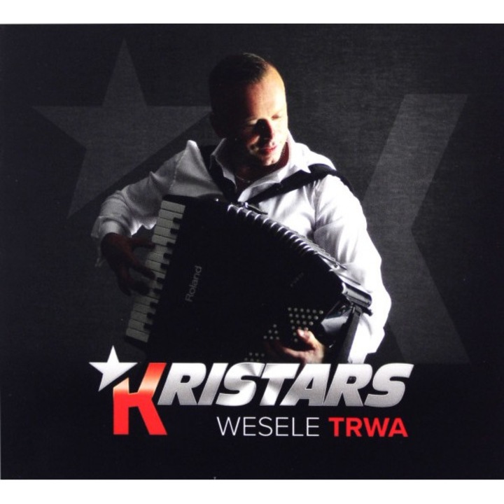 Kristars: Wesele trwa [CD]
