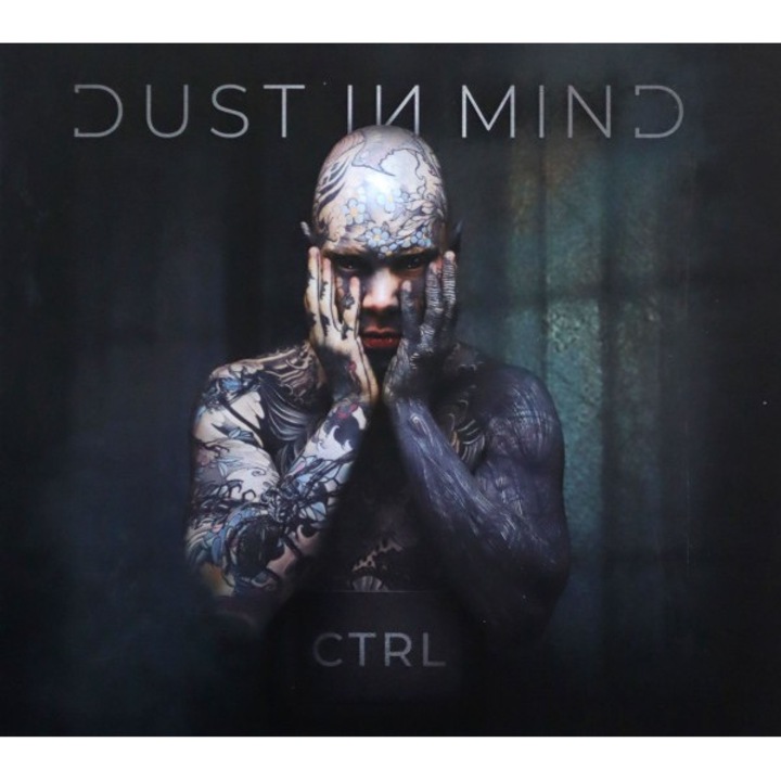 Dust In Mind: CTRL (digipack) [CD]