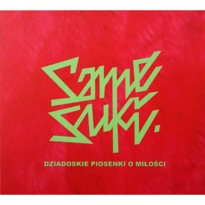 Same Suki: Dziadoskie piosenki o miłości [CD]