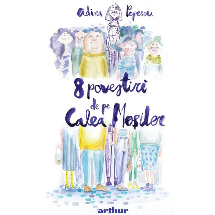 8 povestiri de pe calea mosilor, Adina Popescu