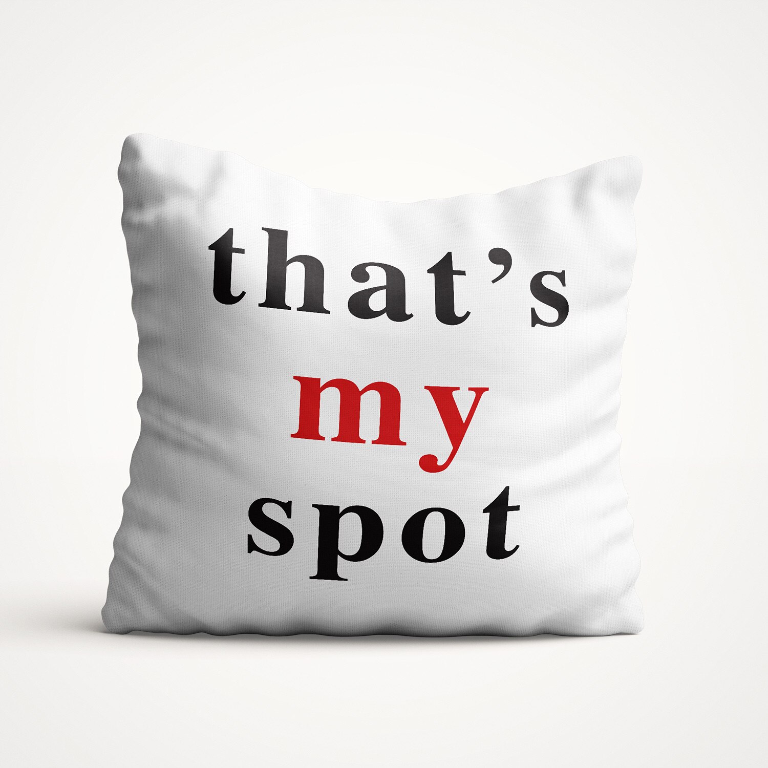 Perna decorativa cu mesaj, Felicis, That's my spot!