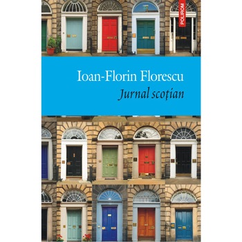 Jurnal scotian - Ioan-Florin Florescu Jurnal scotian - Ioan-Florin Florescu