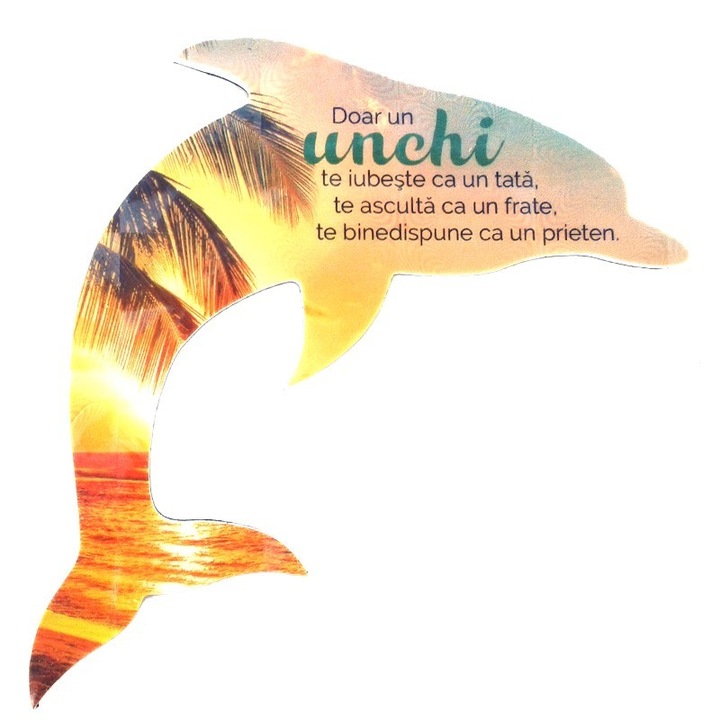 Magnet din plastic in forma de delfin cu text pentru unchi, M4, 10X10 cm