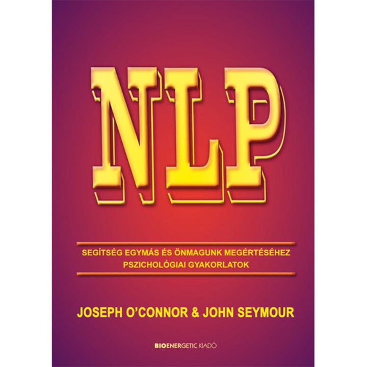 John Seymour - NLP - Segítség egymás és önmagunk megértéséhez