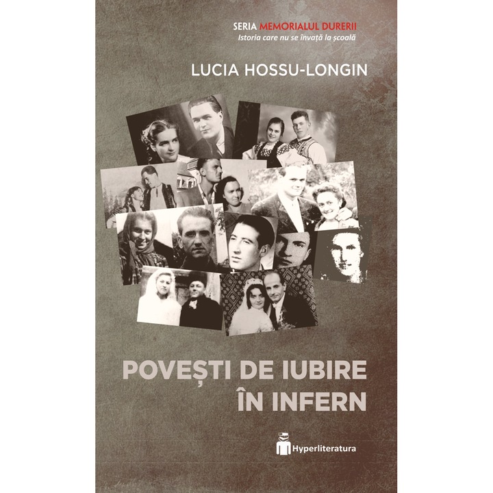 Povesti de iubire in infern - Lucia Hossu-Longin