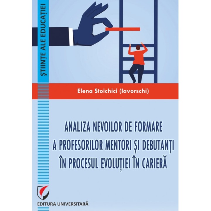 Analiza nevoilor de formare a profesorilor mentori si debutanti in procesul evolutiei in cariera - Elena Iavorschi (Stoichici)