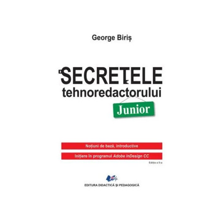 Secretele tehnoredactorului junior - autor George Biris