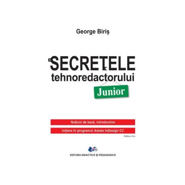 Secretele tehnoredactorului junior - autor George Biris
