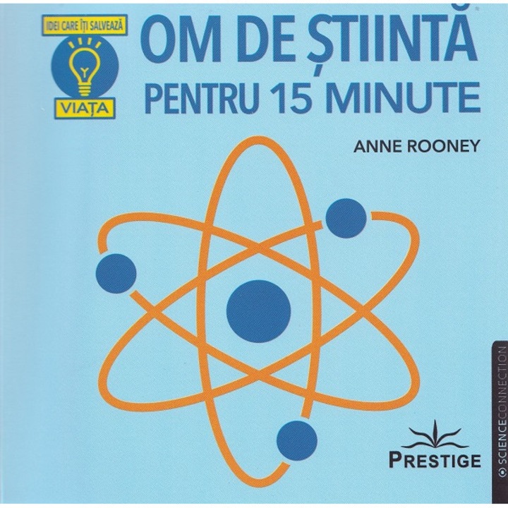 Om De Stiinta Pentru 15 Minute - Anne Rooney