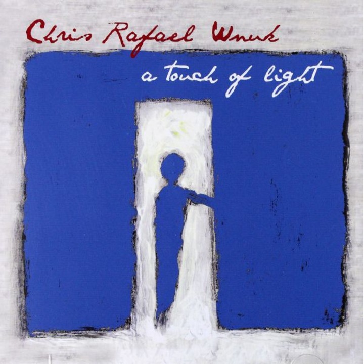 Chris Rafael Wnuk: A Touch Of Light [CD]