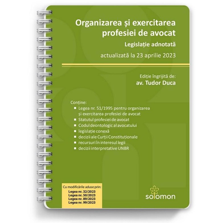 Organizarea si exercitarea profesiei de avocat. Legislatie adnotata, actualizata la 23 aprilie 2023, Tudor Duca