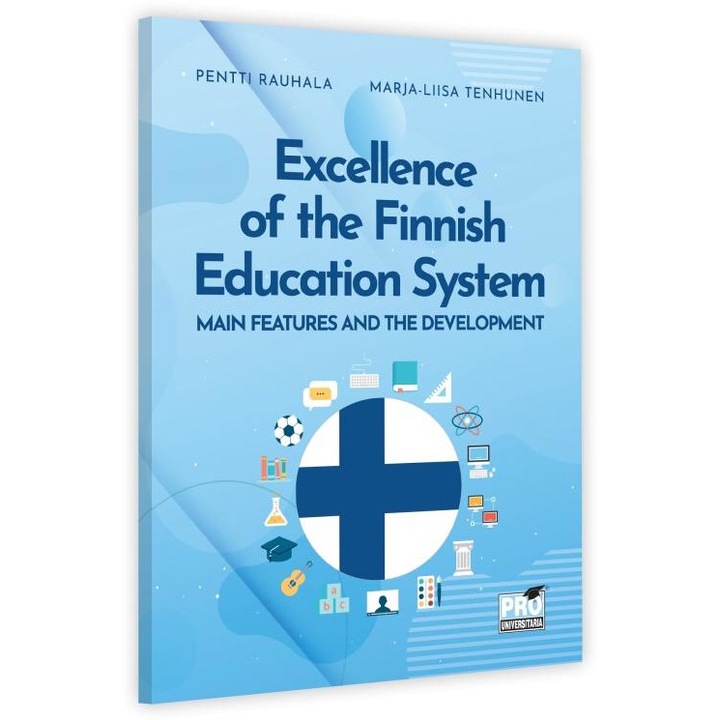 Excellence of the finnish education system. Main features and the development, Pentti Rauhala