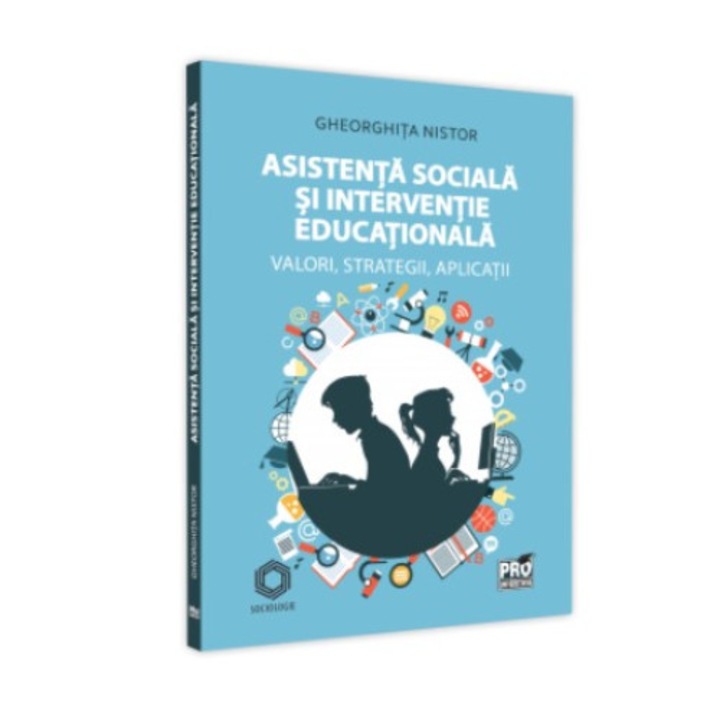 Asistenta sociala si interventie educationala. Valori, strategii, aplicatii - Gheorghita Nistor