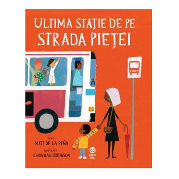 Ultima statie de pe Strada Pietei - Matt De La Pena, Christian Robinson