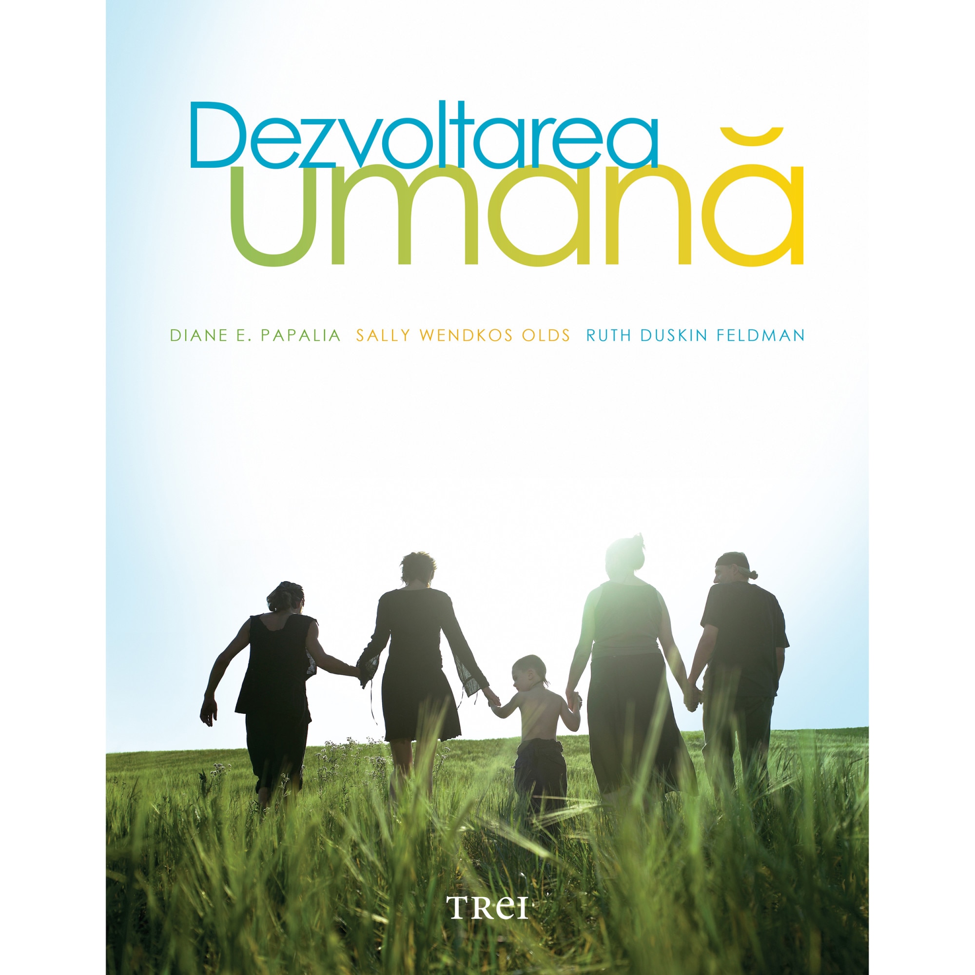 Dezvoltarea umana - Diane E. Papalia, Sally Wendkos Olds, Ruth Duskin Feldman