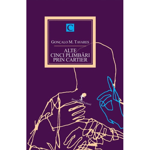 Alte cinci plimbari prin cartier Vol.2 - Gonçalo M. Tavares