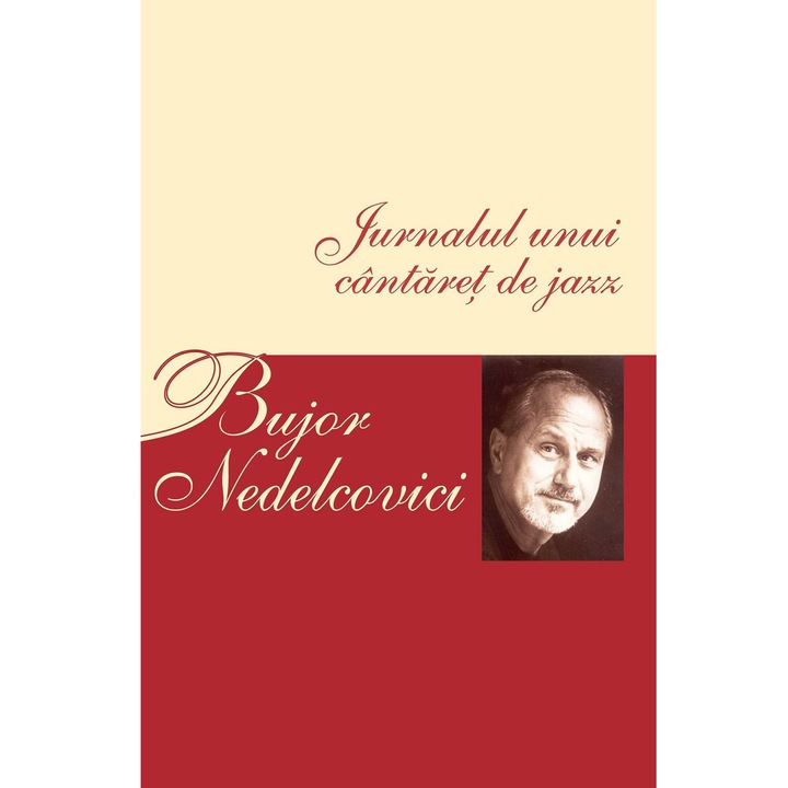 Jurnalul unui cantaret de jazz - Bujor Nedelcovici