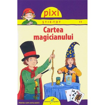 Pixi Stie Tot. Cartea magicianului Pixi Stie Tot. Cartea magicianului