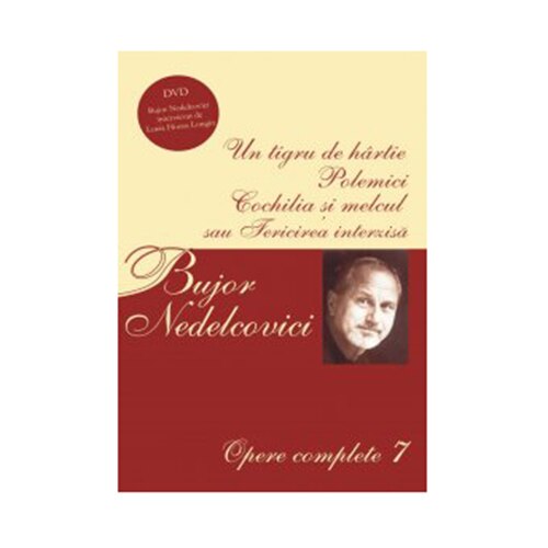 Opere complete Vol.7 - Bujor Nedelcovici