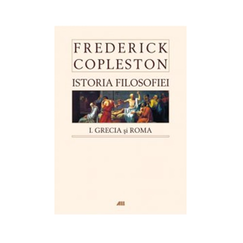Istoria filosofiei. Vol.1 (necartonat) - Frederick Copleston