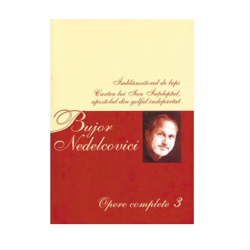 Opere complete Vol.3 - Bujor Nedelcovici