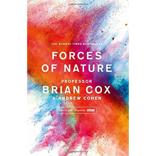 Forces of Nature - Brian Cox,Andrew Cohen