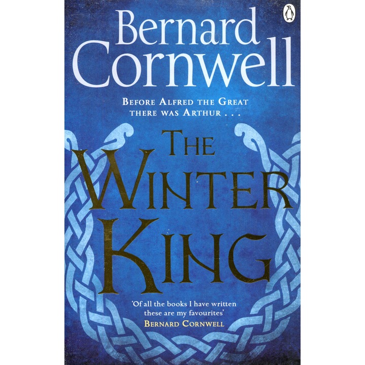 Bernard Cornwell: The Winter King (Warlord Chronicles Book 1)