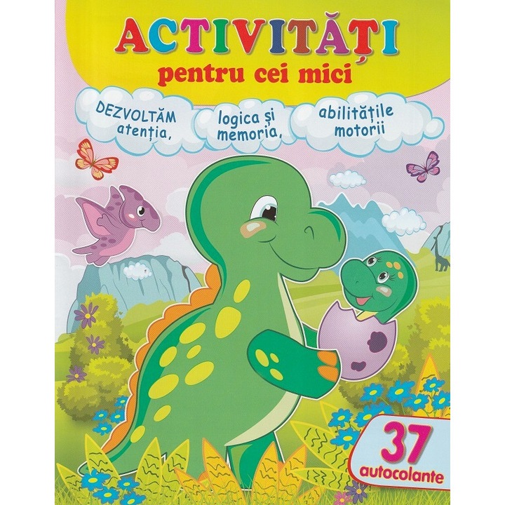 Activitati Pentru Cei Mici: Dinozaurul. 37 Autocolante