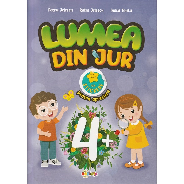 Lumea Din Jur Cu Stickere Pentru Apreciere 4 Ani+ - Petru Jelescu, Raisa Jelescu, Inesa Tautu