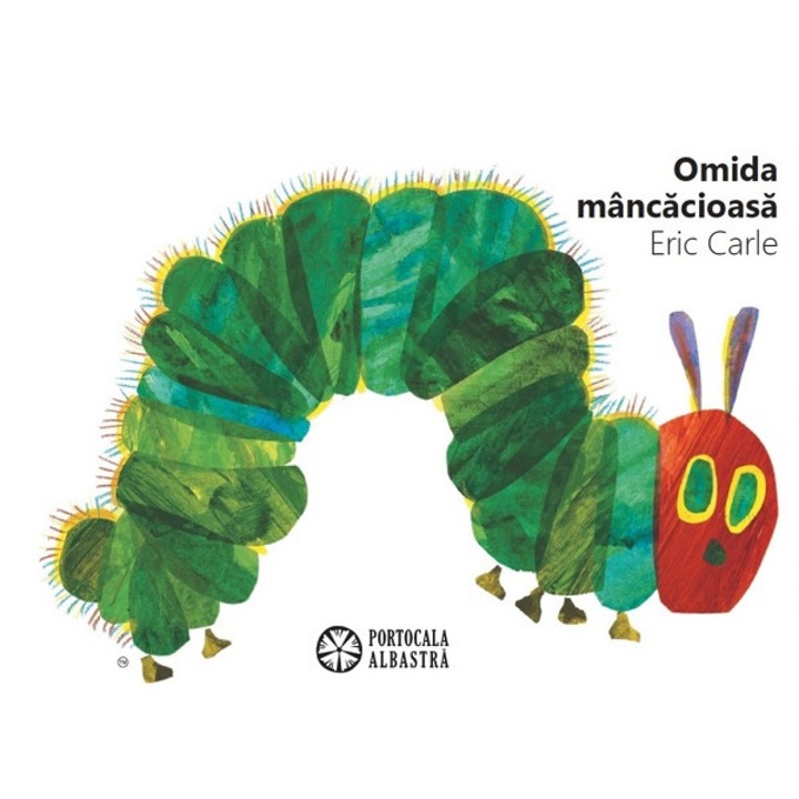 Omida Mancacioasa - Eric Carle