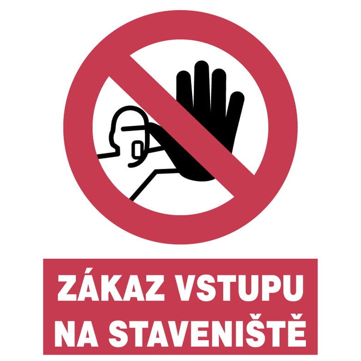 CZ-1 ЗАБРАНА VSTUPU NA STEVENISTE - Знакът "Забранено влизане в строителната зона/строителната площадка", LIBRES, 0000001512
