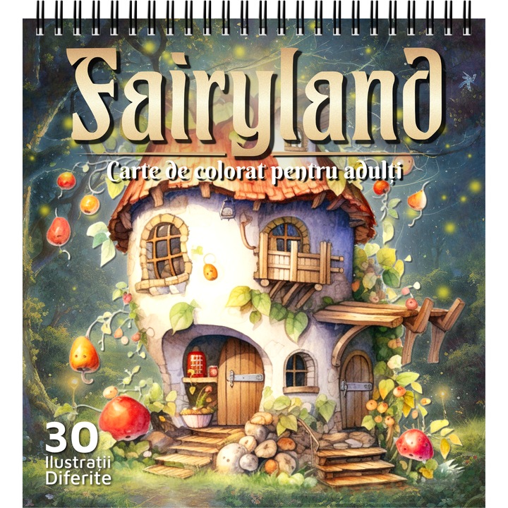 Carte de colorat pentru adulti, Fairyland, 30 Mandale Antistres cu Casute de Poveste, 66 pagini, 2023