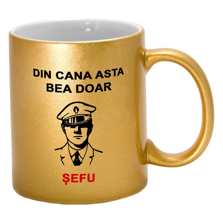 Cana sidefata aurie personalizata Din cana asta bea doar Sefu, ceramica, 325 ml, Pop Radu Daniel II