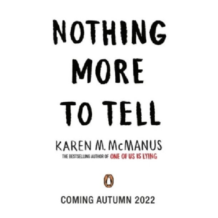 Nothing More to Tell - Karen M. McManus