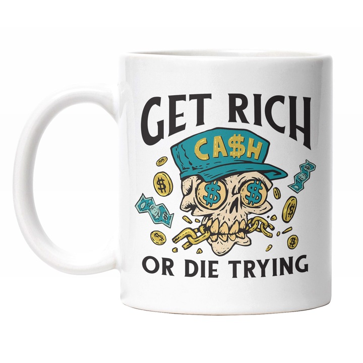 Cana Cu Text In Engleza Get Rich Or Die Trying, Craniu Om Cu Sapca Si Monede Zburatoare Aurii, Viata Trece Prea Repede, Multicolor 330 ml, Maner Alb