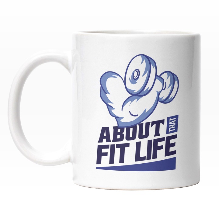 Cana Cu Mesaj Motivational In Engleza About That Frit Life, Mana Ridicand Greutati, Iubitorii De Gym, Albastru 330 ml, Maner Alb