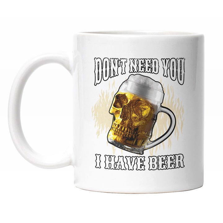 Cana Cu Text In Engleza Don't Need You I have Beer, Halba dE Bere In Forma DE Craniu, Iubitorii De Petrecere, Multicolor 330 ml, Maner Alb