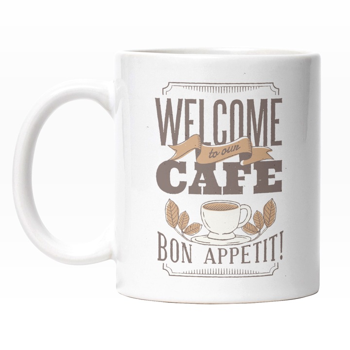 Cana Cu Mesaj In Engleza Welcome To Our Café Bon Appetit!, Buna Dimineata, Iubitorii De Cafea, Multicolor 330 ml, Maner Alb