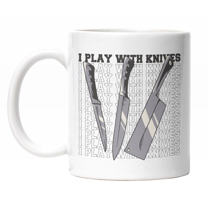 Cana Cu Mesaj In Engleza I Play With Knives, Cutite DE BUcatarie, Bucatar Cheff, Multicolor 330 ml, Maner Alb