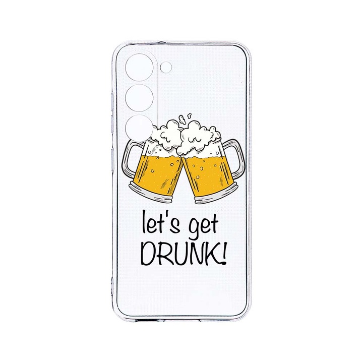 Husa BestCase® Clear Silicon 2MM, Compatibila Cu Samsung Galaxy S23, Let`s Get Drunk, Antisoc, Protectie Camera, Margini ridicate pentru protectia ecranului, T 170