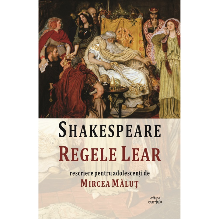 Regele Lear. Rescriere pentru adolescenti, William Shakespeare