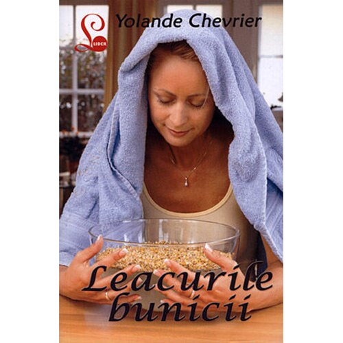 Leacurile Bunicii - Yolanda Chevrier